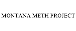 MONTANA METH PROJECT trademark