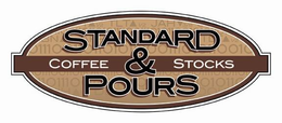 STANDARD & POURS COFFEE & STOCKS trademark