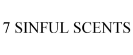 7 SINFUL SCENTS trademark