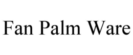 FAN PALM WARE trademark