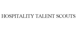 HOSPITALITY TALENT SCOUTS trademark