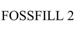 FOSSFILL 2 trademark