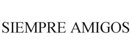 SIEMPRE AMIGOS trademark