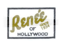 RENÉE OF HOLLYWOOD SINCE 1934 trademark