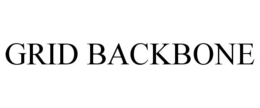 GRID BACKBONE trademark