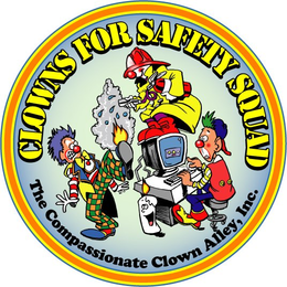 CLOWNS FOR SAFETY SQUAD THE COMPASSIONATE CLOWN ALLEY, INC. trademark