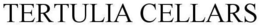 TERTULIA CELLARS trademark