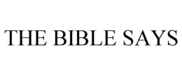 THE BIBLE SAYS trademark