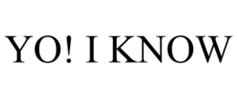 YO! I KNOW trademark