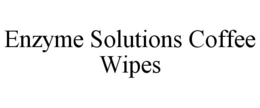 ENZYME SOLUTIONS COFFEE WIPES trademark