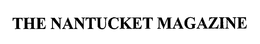 THE NANTUCKET MAGAZINE trademark