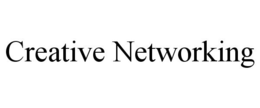 CREATIVE NETWORKING trademark