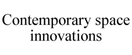 CONTEMPORARY SPACE INNOVATIONS trademark