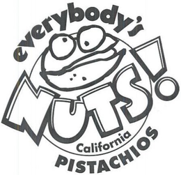 EVERYBODY'S NUTS! CALIFORNIA PISTACHIOS trademark