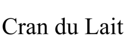 CRAN DU LAIT trademark