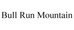 BULL RUN MOUNTAIN trademark