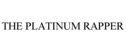 THE PLATINUM RAPPER trademark