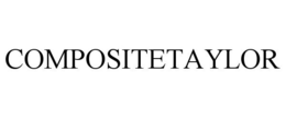 COMPOSITETAYLOR trademark