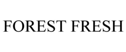 FOREST FRESH trademark