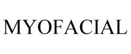 MYOFACIAL trademark