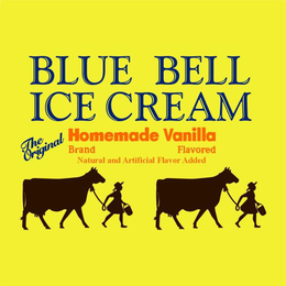 BLUE BELL ICE CREAM THE ORIGINAL HOMEMADE BRAND VANILLA FLAVORED NATURAL AND ARTIFICIAL FLAVOR ADDED trademark
