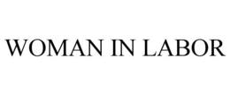 WOMAN IN LABOR trademark