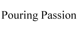 POURING PASSION trademark