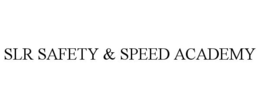 SLR SAFETY & SPEED ACADEMY trademark
