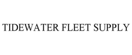TIDEWATER FLEET SUPPLY trademark