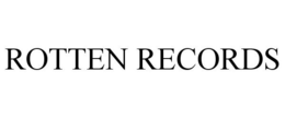 ROTTEN RECORDS trademark