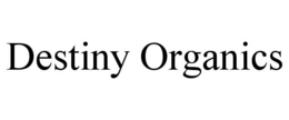 DESTINY ORGANICS trademark