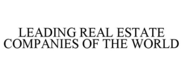 LEADING REAL ESTATE COMPANIES OF THE WORLD trademark