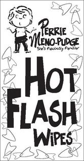 PERRIE MENO-PUDGE SHE'S FABULOUSLY FAMILIAR HOT FLASH WIPES trademark