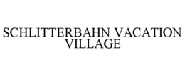 SCHLITTERBAHN VACATION VILLAGE trademark