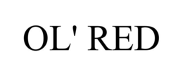 OL' RED trademark