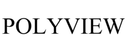 POLYVIEW trademark