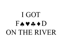 I GOT F D ON THE RIVER trademark