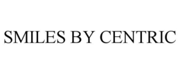 SMILES BY CENTRIC trademark