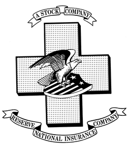 A STOCK COMPANY RESERVE NATIONAL INSURANCE COMPANY trademark