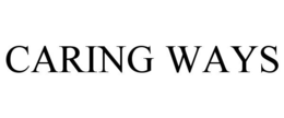 CARING WAYS trademark
