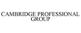 CAMBRIDGE PROFESSIONAL GROUP trademark