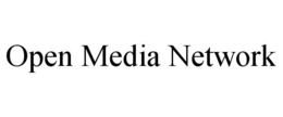 OPEN MEDIA NETWORK trademark