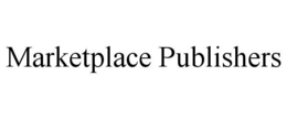 MARKETPLACE PUBLISHERS trademark