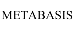 METABASIS trademark