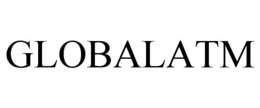 GLOBALATM trademark