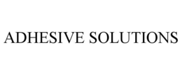 ADHESIVE SOLUTIONS trademark