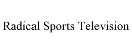 RADICAL SPORTS TELEVISION trademark