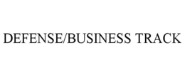 DEFENSE/BUSINESS TRACK trademark