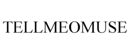 TELLMEOMUSE trademark