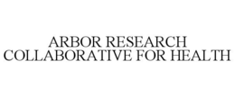 ARBOR RESEARCH COLLABORATIVE FOR HEALTH trademark